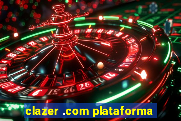 clazer .com plataforma